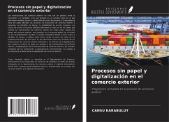 Procesos sin papel y digitalización en el comercio exterior - KARABULUT, CANSU