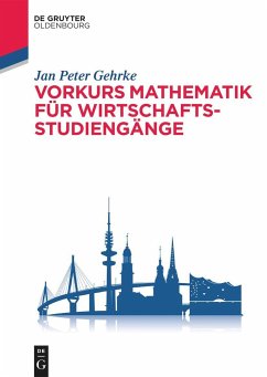 Vorkurs Mathematik für Wirtschaftsstudiengänge - Gehrke, Jan Peter