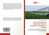 Automatisation de l¿irrigation: Mise en équation, méthodes et notions