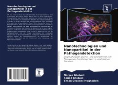 Nanotechnologien und Nanopartikel in der Pathogendetektion - Ghobadi, Narges;Ghobadi, Sajjad;Ghasemi Moghadam, Ehsan