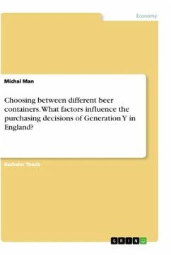 Choosing between different beer containers. What factors influence the purchasing decisions of Generation Y in England? - Man, Michal