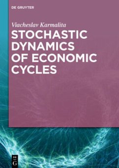 Stochastic Dynamics of Economic Cycles - Karmalita, Viacheslav
