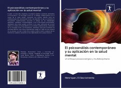 El psicoanálisis contemporáneo y su aplicación en la salud mental - J S Sacramento, Henrique