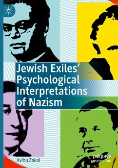 Jewish Exiles¿ Psychological Interpretations of Nazism - Zakai, Avihu