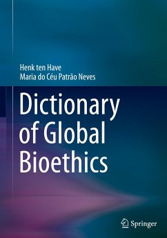 Dictionary of Global Bioethics - ten Have, Henk;Patrão Neves, Maria do Céu
