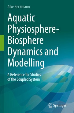 Aquatic Physiosphere-Biosphere Dynamics and Modelling - Beckmann, Aike
