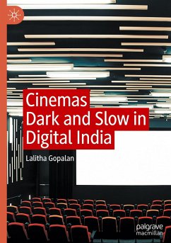 Cinemas Dark and Slow in Digital India - Gopalan, Lalitha