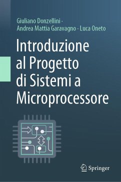 Introduzione Al Progetto Di Sistemi a Microprocessore - Donzellini, Giuliano;Garavagno, Andrea Mattia;Oneto, Luca