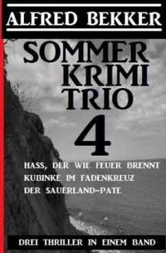 Sommer Krimi Trio 4 - Drei Thriller in einem Band - Bekker, Alfred