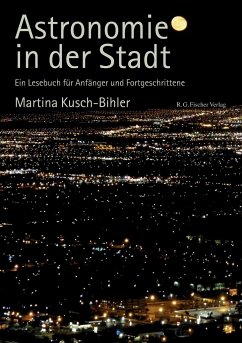 Astronomie in der Stadt - Kusch-Bihler, Martina