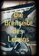 Die Breitseite des Lebens - Bild 1