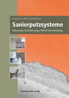 Sanierputzsysteme. - Meier, Hermann G.;Stürmer, Sylvia