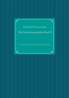 Die Naturwissenschaften Band II - Dannemann, Friedrich