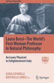 Laura Bassi¿The World's First Woman Professor in Natural Philosophy