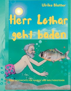 Herr Lothar geht baden - Blatter, Ulrike