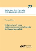 Systementwurf eines elektromechanischen Fahrwerks für Megacitymobilität Systementwurf eines elektromechanischen Fahrwerks für Megacitymobilität