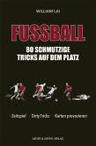 Fußball: 80 schmutzige Tricks auf dem Platz (eBook, ePUB)