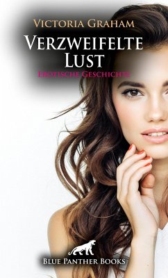 Cover Verzweifelte Lust   Erotische Geschichte (eBook, PDF)