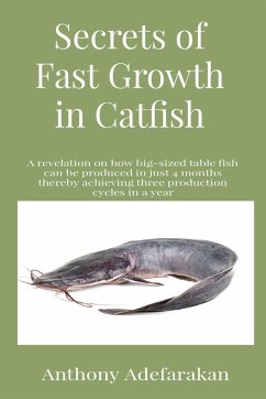 Secrets of Fast Growth in Catfish - Adefarakan, Anthony O