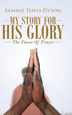 My Story for His Glory - Davis-Dyson, Sammie