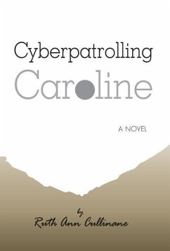 Cyberpatrolling Caroline - Cullinane, Ruth Ann