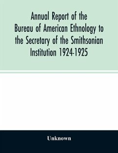 Annual report of the Bureau of American Ethnology to the Secretary of the Smithsonian Institution 1924-1925 - Unknown