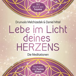 Lebe im Licht deines Herzens (MP3-Download) - Melchizedek, Drunvalo; Mitel, Daniel