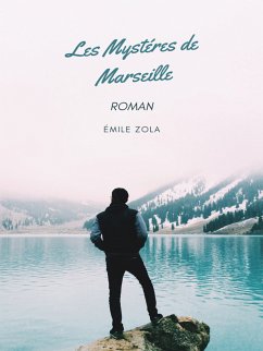 Les mystères de Marseille (eBook, ePUB) - Zola, Émile