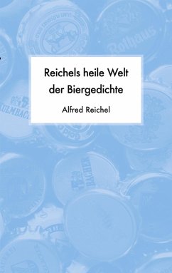 Reichels heile Welt der Biergedichte (eBook, ePUB)
