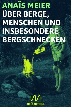 Über Berge, Menschen und insbesondere Bergschnecken (eBook, ePUB) - Meier, Anaïs