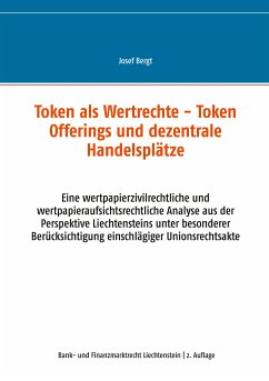 Token als Wertrechte und Token Offerings und dezentrale Handelsplätze (eBook, ePUB) - Bergt, Josef