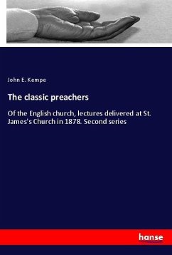 The classic preachers - Kempe, John E.