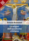 Le origini dell'ascetismo cristiano (eBook, ePUB)