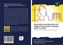 Separação enantiomérica de Valganciclovir pelos métodos HPLC e LC/MS - Gowramma, Byran; Meyyanathan, Subramania Nainar; Kalirajan, Rajagopal