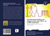 Enantiomeerscheiding van Valganciclovir door HPLC- en LC/MS-methoden