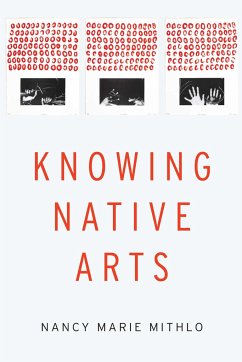 Knowing Native Arts - Mithlo, Nancy Marie