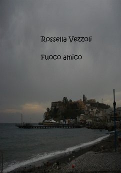 Fuoco amico (eBook, ePUB) - Vezzoli, Rossella