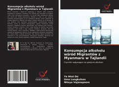 Konsumpcja alkoholu w¿ród Migrantów z Myanmaru w Tajlandii - Oo, Ye Htut; Langkulsen, Uma; Vajanapoom, Nitaya