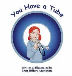 You Have A Tube - Aronowitz, Brett Hillary