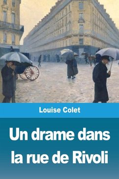 Un drame dans la rue de Rivoli - Colet, Louise