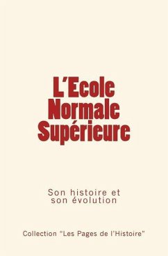 L'Ecole Normale Supérieure: Son histoire et son évolution