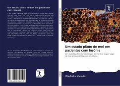 Um estudo piloto de mel em pacientes com insónia - Mudaliar, Vijaybabu