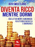 Diventa ricco mentre dormi (eBook, ePUB)