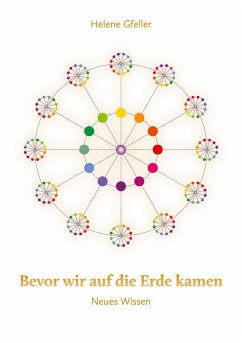 Bevor wir auf die Erde kamen (eBook, ePUB) Bevor wir auf die Erde kamen (eBook, ePUB)