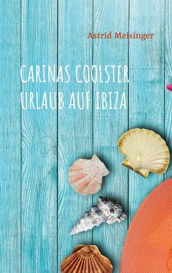 Carinas coolster Urlaub auf Ibiza (eBook, ePUB)