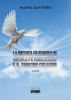 La ricerca filosofica in Nicola Petruzzellis e il Tomismo creativo (eBook, ePUB) Cover La ricerca filosofica in Nicola Petruzzellis e il Tomismo creativo (eBook, ePUB)