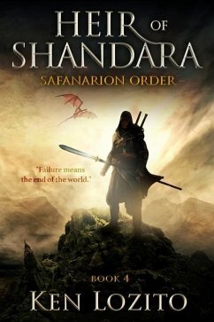 Heir of Shandara: Book Four of the Safanarion Order - Lozito, Ken