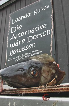 Die Alternative wäre Dorsch gewesen - Sukov, Leander