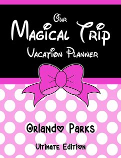 Our Magical Trip Vacation Planner Orlando Parks Ultimate Edition - Pink Spotty - Co., Magical Planner