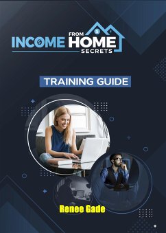 Income from Home Secrets (eBook, ePUB) - Gade, Renee